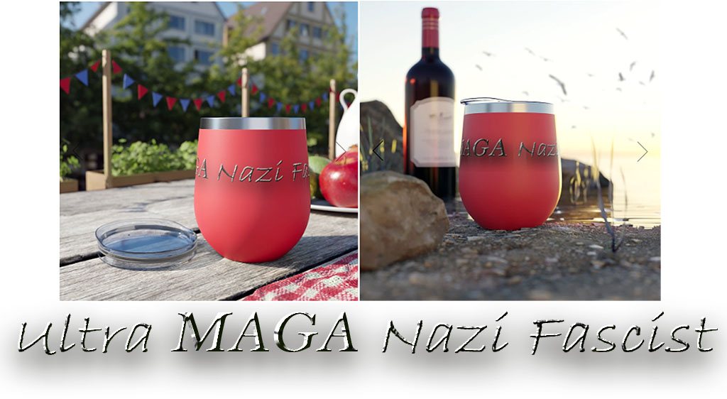Ultra MAGA Nazi Fascist - Copper, Vaccum, Insulated, Cup from Bitter Glitter.us